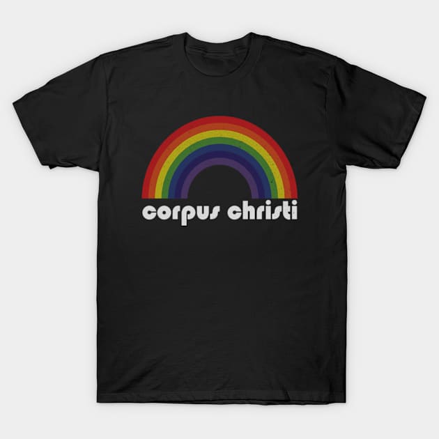 Corpus Christi | Rainbow Vintage T-Shirt by Arthadollar